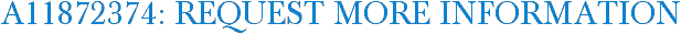 A11872374: Request More Information