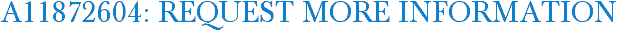 A11872604: Request More Information