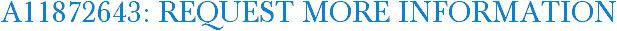A11872643: Request More Information