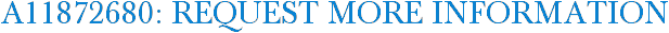 A11872680: Request More Information