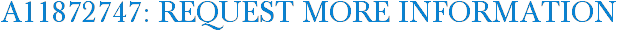 A11872747: Request More Information