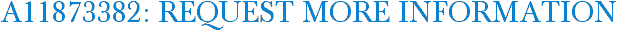 A11873382: Request More Information