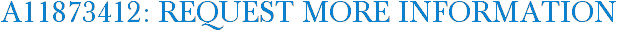 A11873412: Request More Information