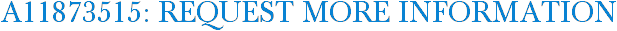 A11873515: Request More Information