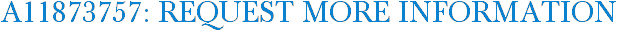 A11873757: Request More Information