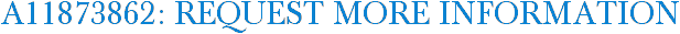 A11873862: Request More Information