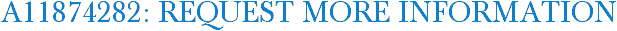 A11874282: Request More Information