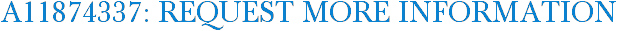 A11874337: Request More Information
