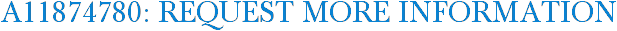 A11874780: Request More Information