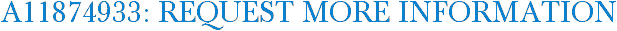 A11874933: Request More Information