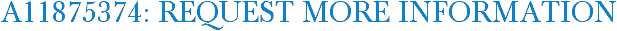 A11875374: Request More Information