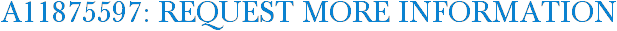 A11875597: Request More Information