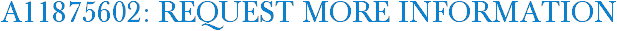 A11875602: Request More Information