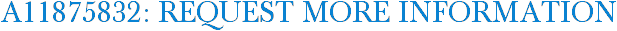 A11875832: Request More Information