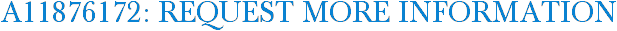 A11876172: Request More Information