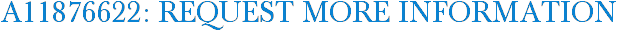 A11876622: Request More Information