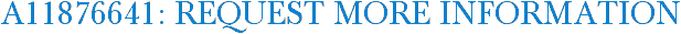 A11876641: Request More Information