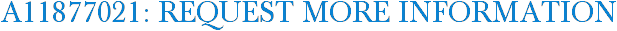 A11877021: Request More Information