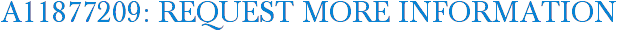 A11877209: Request More Information
