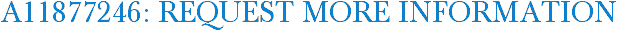 A11877246: Request More Information