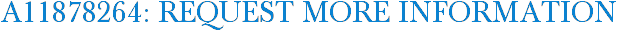 A11878264: Request More Information