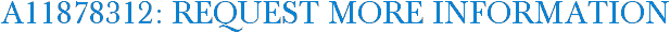 A11878312: Request More Information