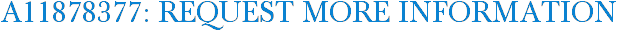 A11878377: Request More Information