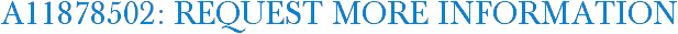 A11878502: Request More Information