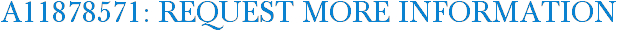 A11878571: Request More Information