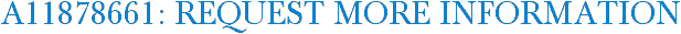 A11878661: Request More Information
