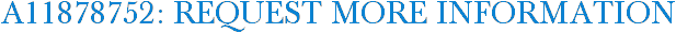 A11878752: Request More Information