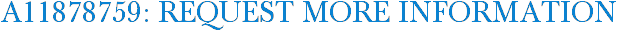 A11878759: Request More Information