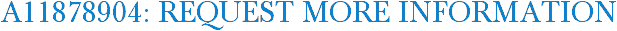 A11878904: Request More Information