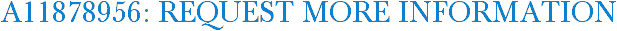 A11878956: Request More Information