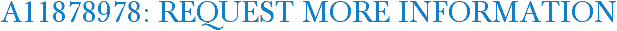 A11878978: Request More Information