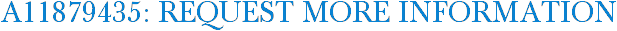 A11879435: Request More Information