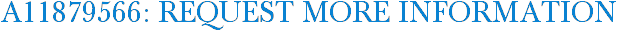 A11879566: Request More Information