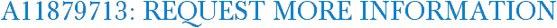 A11879713: Request More Information