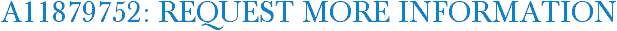 A11879752: Request More Information