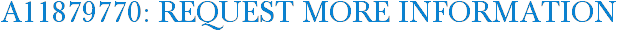 A11879770: Request More Information