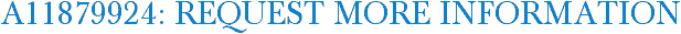 A11879924: Request More Information