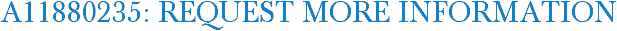 A11880235: Request More Information