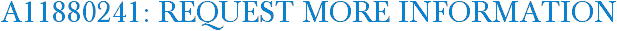 A11880241: Request More Information