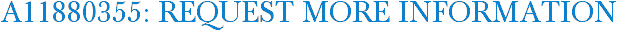 A11880355: Request More Information