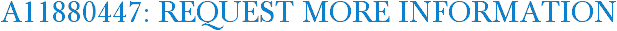 A11880447: Request More Information