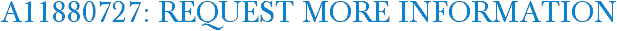A11880727: Request More Information