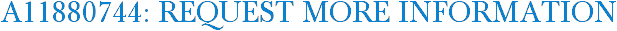 A11880744: Request More Information