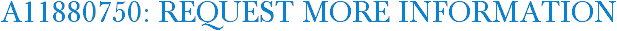 A11880750: Request More Information