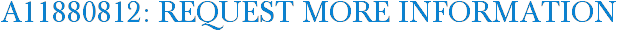 A11880812: Request More Information