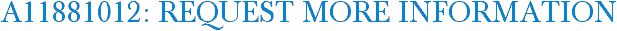 A11881012: Request More Information